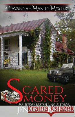 Scared Money: A Savannah Martin Novel Bennett, Jenna 9781942939085 Magpie Ink