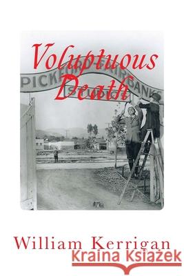 Voluptuous Death William Kerrigan 9781942946045