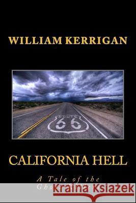 California Hell: A Tale of the Ghost Killers William Kerrigan 9781942946168