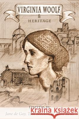 Virginia Woolf and Heritage Jane D Tom Breckin Anne Reus 9781942954422 Clemson University Press