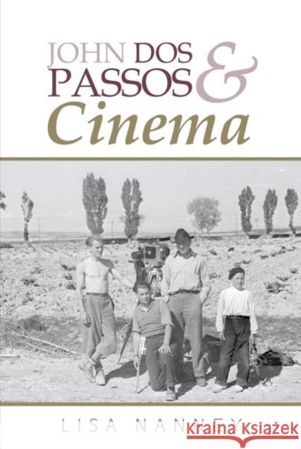 John DOS Passos and Cinema Lisa Nanney 9781942954873