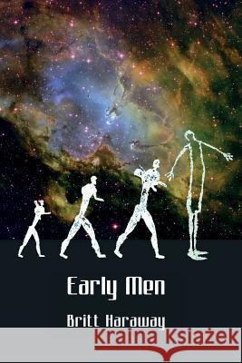 Early Men Britt Haraway 9781942956259