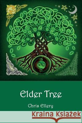 Elder Tree Chris Ellery 9781942956327 Lamar University Press