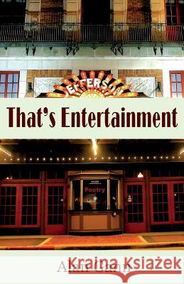 That's Entertainment: Field Notes on Love, Politics, and Movie Musicals Alan Gann 9781942956525 Lamar University Press