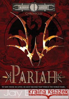 Pariah Jay Erickson 9781942958048 James Erickson