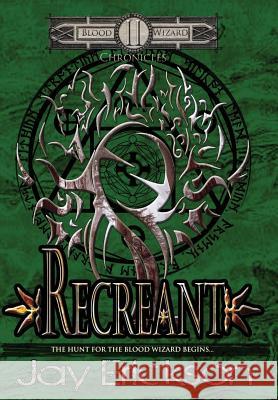 Recreant Jay Erickson 9781942958123 James Erickson