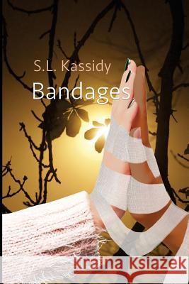 Bandages S. L. Kassidy 9781942976097 Desert Palm Press