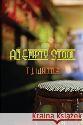 An Empty Stool Tj Whittle 9781942976332
