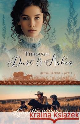 Through Dust and Ashes Lynnette Bonner 9781942982319