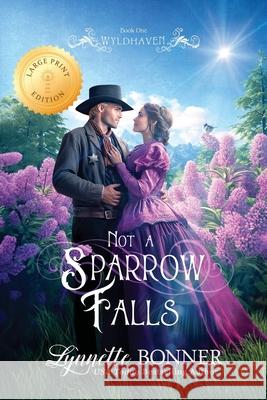Not a Sparrow Falls (Large Print Edition) Lynnette Bonner 9781942982388