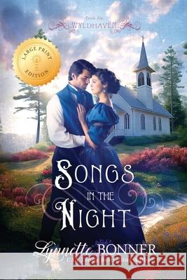 Songs in the Night (Large Print Edition) Lynnette Bonner 9781942982432