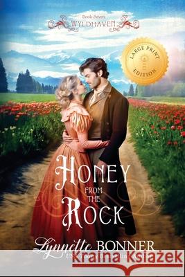 Honey from the Rock (Large Print Edition) Lynnette Bonner 9781942982449