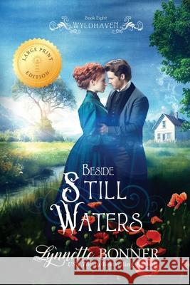 Beside Still Waters (Large Print Edition) Lynnette Bonner 9781942982456
