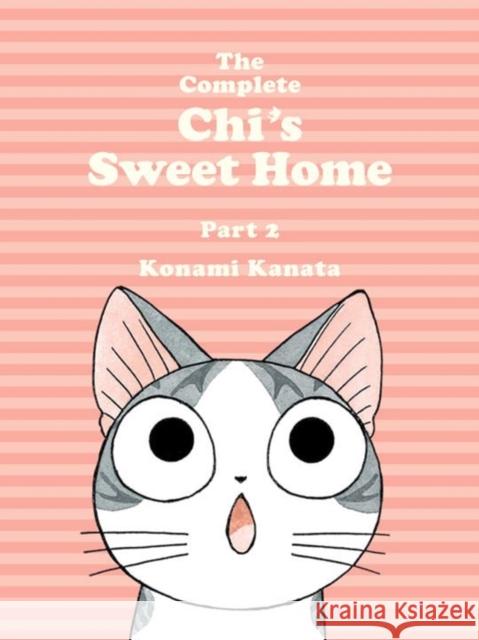 The Complete Chi's Sweet Home 2 Kanata, Konami 9781942993179 Vertical, Inc.