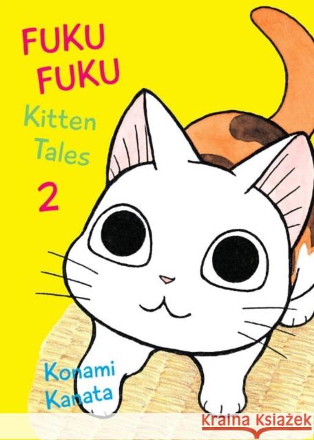 Fukufuku: Kitten Tales 2 Kanata, Konami 9781942993636 Vertical, Inc.