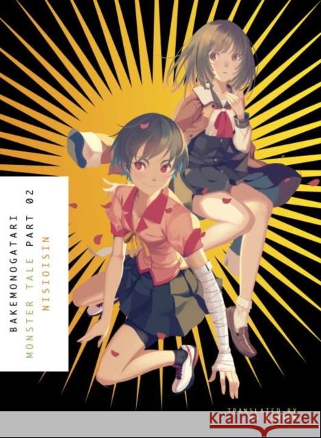 Bakemonogatari, Part 2 NisiOisiN 9781942993896