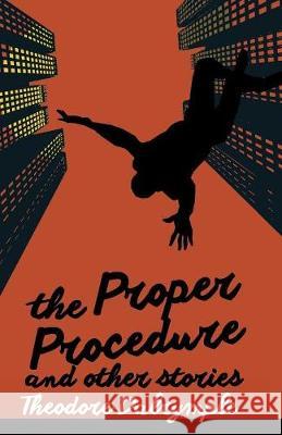 The Proper Procedure and Other Stories Theodore Dalrymple 9781943003105