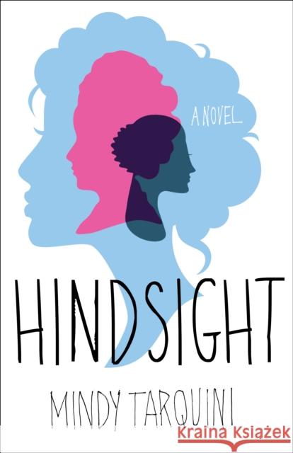 Hindsight Mindy Tarquini 9781943006014 Sparkpress