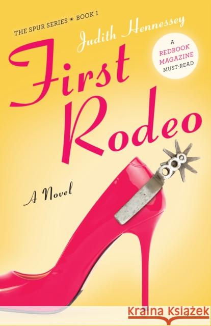 First Rodeo Judith Hennessey 9781943006038 Sparkpress