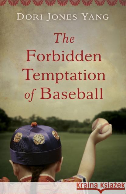 The Forbidden Temptation of Baseball Jones Yang 9781943006328 Sparkpress