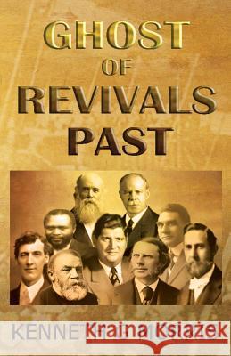 Ghost of Revivals Past Kenneth G Morris   9781943033102