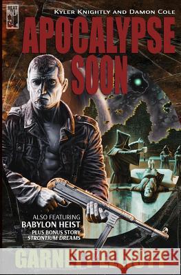 Apocalypse Soon Garnett Elliott 9781943035144 Beat to a Pulp