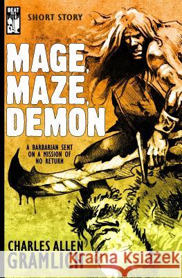 Mage, Maze, Demon Charles Allen Gramlich 9781943035168