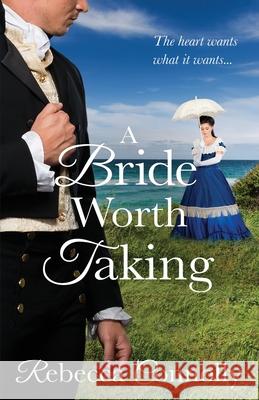 A Bride Worth Taking Rebecca Connolly 9781943048304