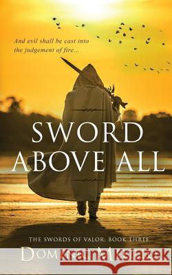 Sword Above All Domenic Melillo 9781943048823 Phase Publishing