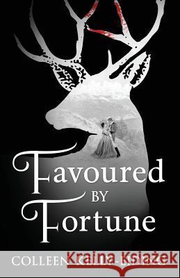 Favoured by Fortune Colleen Kelly-Eiding 9781943048861 Phase Publishing