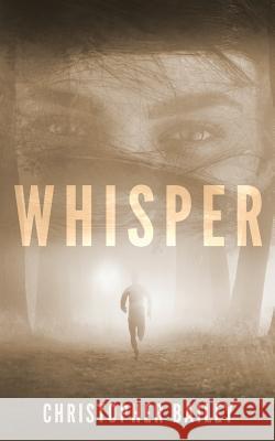 Whisper Christopher Bailey 9781943048946 Phase Publishing