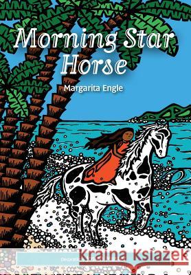 Morning Star Horse Margarita Engle 9781943050222 Horizon Bound Books