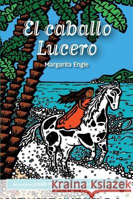 El caballo Lucero Engle, Margarita 9781943050284