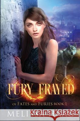 Fury Frayed Melissa Haag 9781943051045