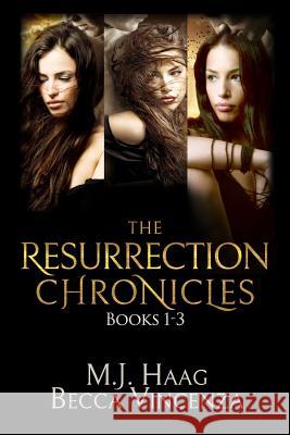 The Resurrection Chronicles: Books 1 - 3 M. J. Haag 9781943051168 Shattered Glass Publishing