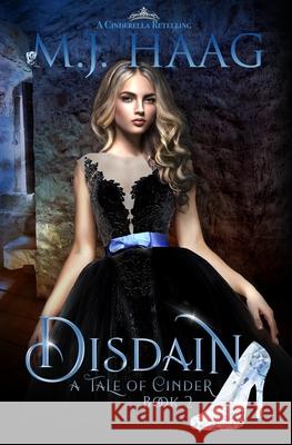 Disdain: A Cinderella Retelling M. J. Haag 9781943051533