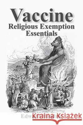 Vaccine Religious Exemption Essentials Edward Hendrie 9781943056200 Great Mountain Publishing