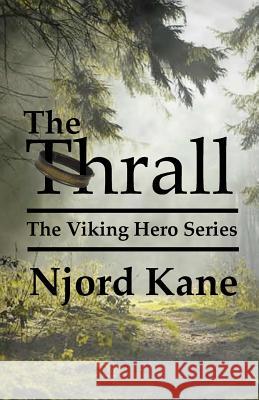 The Thrall Njord Kane 9781943066100 Spangenhelm Publishing