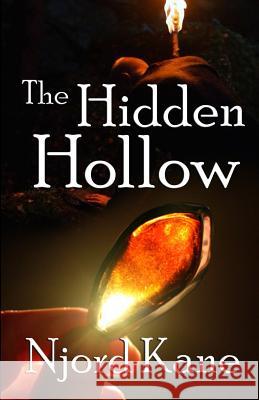 The Hidden Hollow Njord Kane 9781943066230 Spangenhelm Publishing