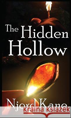 The Hidden Hollow Njord Kane 9781943066254 Spangenhelm Publishing