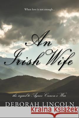 An Irish Wife Deborah Lincoln 9781943075690 Blank Slate Press