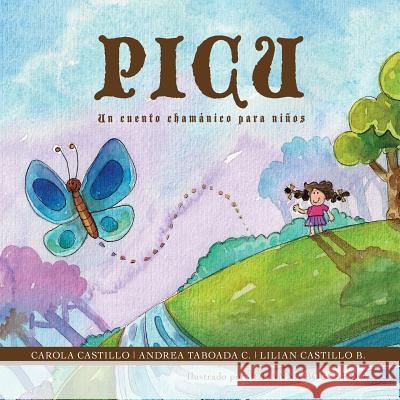 Picu: Un cuento chamánico para niños Boccardo, Johanna 9781943083060 DC Media and Communications, Inc.