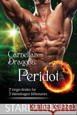 Carnelian Dragons: Peridot Starla Night 9781943110476 Wendy Lynn Clark Publishing