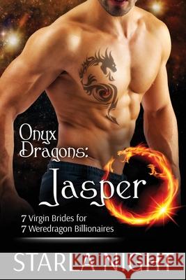 Onyx Dragons: Jasper Starla Night 9781943110520 Wendy Lynn Clark Publishing