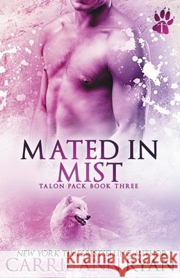 Mated in Mist Carrie Ann Ryan 9781943123087 Carrie Ann Ryan