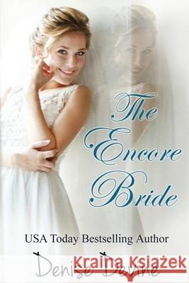 The Encore Bride Denise Annette Devine 9781943124046 Denise Meinstad