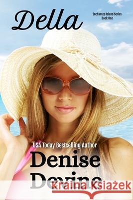 Della: A Sweet Contemporary Romantic Comedy Denise Devine 9781943124480