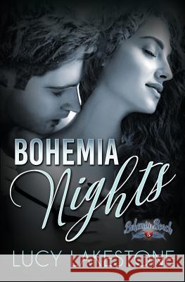 Bohemia Nights Lucy Lakestone 9781943134106