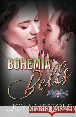 Bohemia Bells Lucy Lakestone 9781943134168