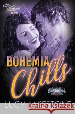 Bohemia Chills Lucy Lakestone 9781943134205